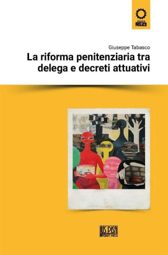 La riforma penitenziaria tra delega e decreti attuativi