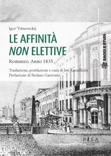 Le affinità non elettive - Romanzo. Anno 1835