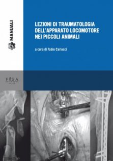 Lezioni di traumatologia dell'apparato locomotore nei piccoli animali