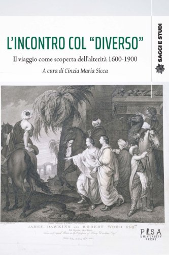 L'incontro col "diverso" - Il viaggio come scoperta dell&rsquo;alterit&agrave; 1600-1900