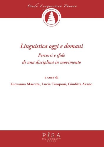 Linguistica oggi e domani - Percorsi e sfide di una disciplina in movimento