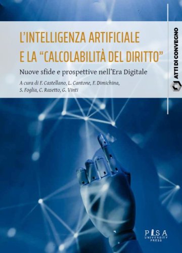 L'intelligenza artificiale e la "calcolabilità del diritto" - Nuove sfide e prospettive nell’Era Digitale
