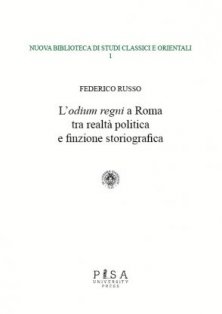 L'odium regni a Roma tra realtà politica e finzione storiografica