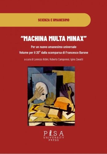 “MACHINA MULTA MINAX” - Per un nuovo umanesimo universale Volume per il 20° dalla scomparsa di Francesco Barone
