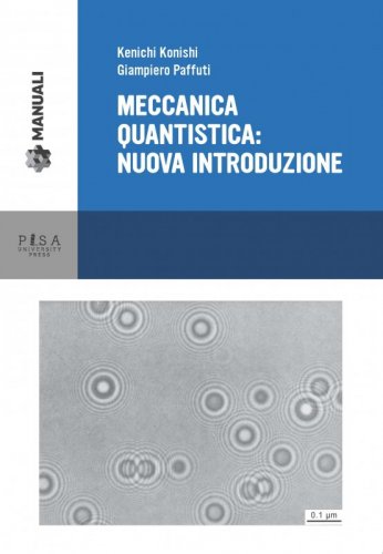 Meccanica Quantistica: Nuova Introduzione
