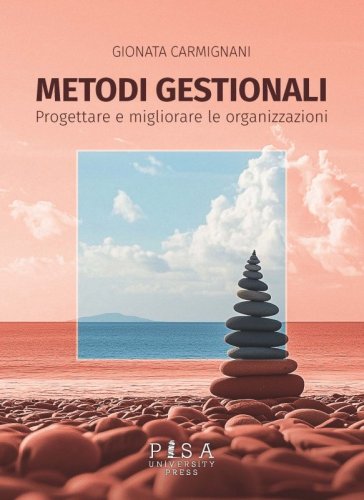Metodi Gestionali - Progettare e migliorare le organizzazioni