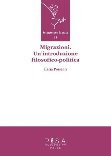 Migrazioni. Un&apos;introduzione filosofico-politica