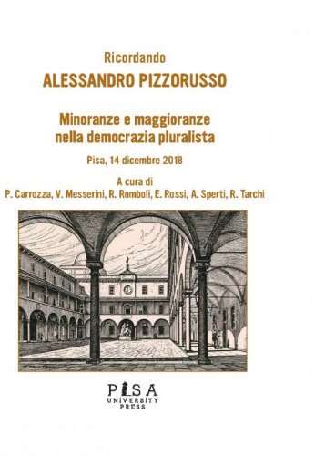 Minoranze e maggioranze nella democrazia pluralista - Ricordando Alessandro Pizzorusso, Pisa 14.12.18