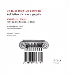 Misurare innestare comporre / Measure Graft compose - 
Nuova edizione - Architetture storiche e progetto/ Historical Architectures and design