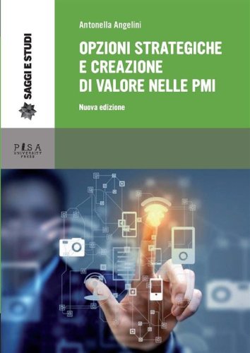 Opzioni strategiche e creazione di valore nelle PMI - Nuova edizione