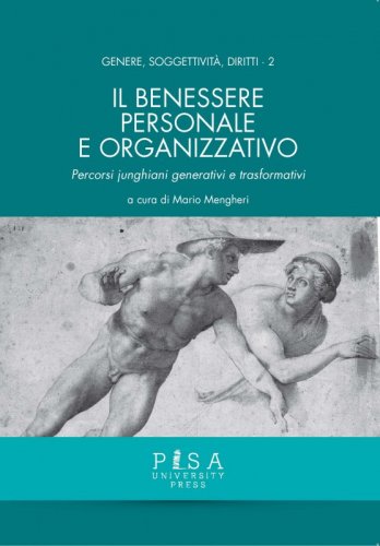 Il benessere personale e organizzativo - Percorsi junghiani generativi e trasformativi