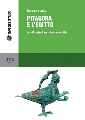 Pitagora e l'Egitto - Le arti sapienti per la tutela della Vita