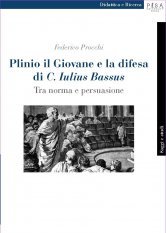 Plinio il Giovane e la difesa di C. Iulius Bassus - Tra norma e persuasione