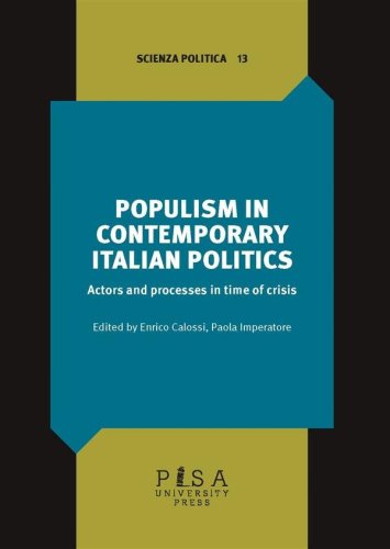 Populism in contemporary italian politics - Actors and processes in time of crisis