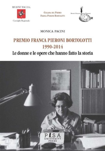 Premio Franca Pieroni Bortolotti 1990-2014 - Le donne e le opere che hanno fatto la storia