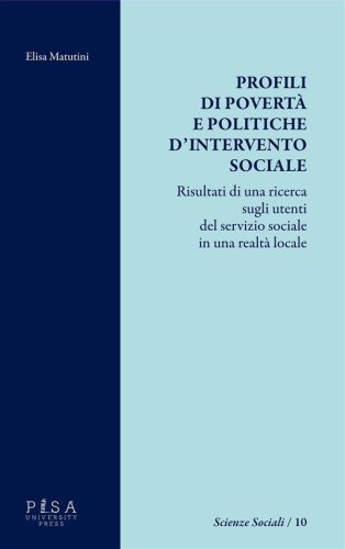 Profili di povertà e politiche di intervento sociale - Risultati di una ricerca sugli utenti del servizio sociale in una realtà locale
