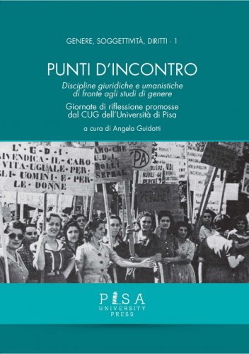 Punti d'incontro - Discipline giuridiche e umanistiche di fronte agli studi di genere