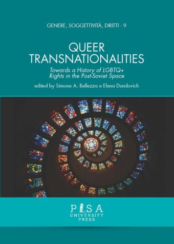 Queer Transnationalities - Towards a History of LGBTQ+ Rights in the Post-Soviet Space