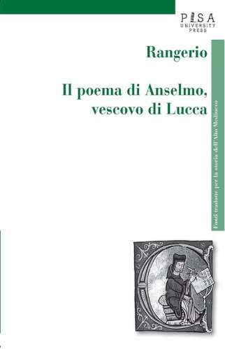 Rangerio - Il Poema di Anselmo, Vescovo di Lucca