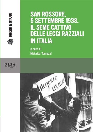 San Rossore, 5 settembre 1938. Il seme cattivo delle leggi razziali in Italia