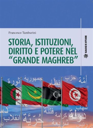 Storia, istituzioni, diritto e potere nel "Grande Maghreb"