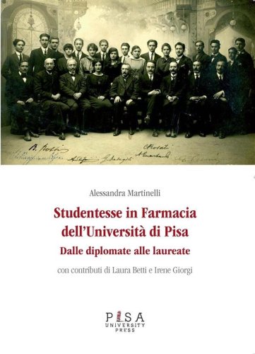 Studentesse in Farmacia dell&apos;Università di Pisa - Dalle diplomate alle laureate