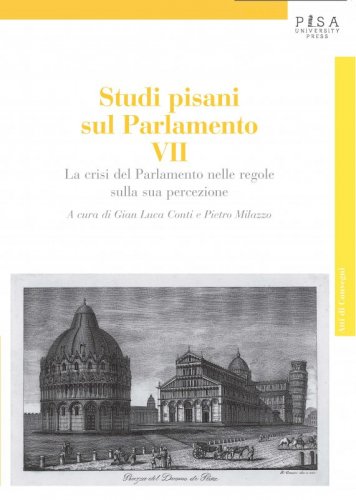 Studi Pisani sul Parlamento VII - la crisi del parlamento nelle regole sulla sua percezione