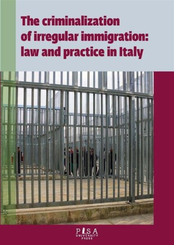 The criminalization of irregular immigration: law and practice in Italy
