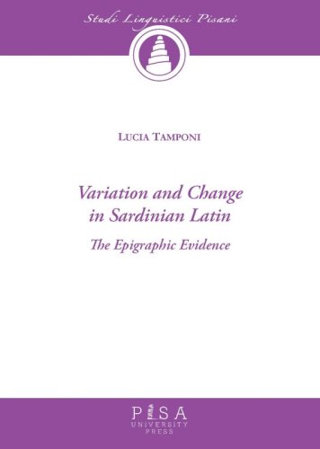 Variation and Change in Sardinian Latin - The Epigraphic Evidence