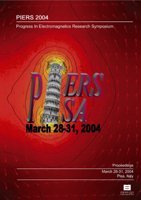 PIERS 2004 - Progress in Electromagnetics Research Symposium, Pisa, March 28-31, 2004