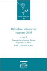 Difendere, difendersi: rapporto 2005