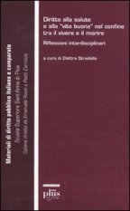 Diritto alla salute e alla «vita buona» nel confine tra il vivere e il morire - Riflessioni interdisciplinari