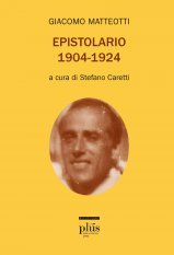 Giacomo Matteotti - Epistolario (1904-1924)