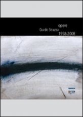 Guido Strazza - Opere 1958-2008. Catalogo della mostra
