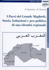 I paesi del grande Maghreb - Storia, istituzioni e geopolitica di una identità regionale