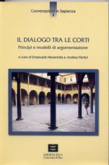 Il dialogo tra le Corti - Principi e modelli di argomentazione. Atti del Seminario (Pisa, 3 aprile 2003)