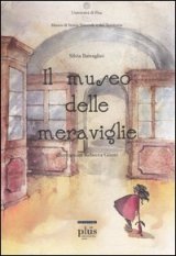 Il museo delle meraviglie - Guida alla Storia del Museo