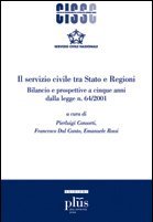 Il servizio civile tra Stato e Regioni - Bilancio e prospettive a cinque anni dalla legge n. 64/2001