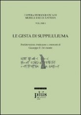 Le Gesta di Suppiluliuma - L'opera storiografica di Mursili II re di Äatusa. Vol. 1