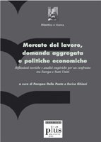 Mercato del lavoro, domanda aggregata e politiche economiche - Riflessioni teoriche e analisi empiriche per un confronto tra Europa e Stati Uniti