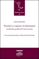 Narrativa e ragione rivoluzionaria - La filosofia pacifista di Carlo Cassola