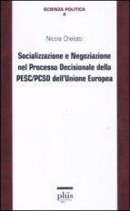 Socializzazione e negoziazione nel processo decisionale della PESC/PCSD dell'Unione Europea