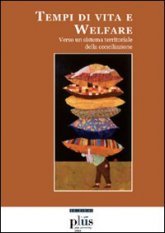 Tempi di vita e welfare - Verso un sistema territoriale della conciliazione